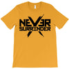 never surrender 2 T-Shirt