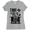 TIME TO FLY TO LONDON PARIS NEW YORK Ladies Fitted T-Shirt
