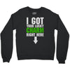 got your lucky charm Crewneck Sweatshirt