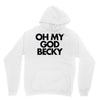 oh my god becky Unisex Hoodie