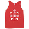 i can't keep calm i'm a goalkeeper mom Tank Top