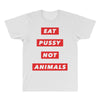 eat pussy not animals All Over Men's T-shirt