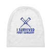I Survived Foot Surgery Baby Beanies