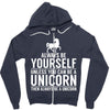 always be a unicorn Zipper Hoodie