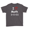 kids boys childrens i love math 1+1=11 funny Youth Tee