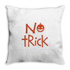 no trick pumpkin halloween Throw Pillow