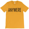 anywere T-Shirt
