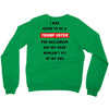 i was going to be a trump voter for halloween but my head wouldn't fit Crewneck Sweatshirt