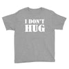 i don't hug Youth Tee