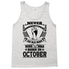 Never Underestimate Old Man Who Was Born October Tank Top