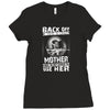 Back Of I Have A Crazy Mother And I am not Afraid To Use Her Ladies Fitted T-Shirt