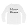 it's colombia not columbia Long Sleeve Shirts