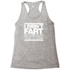 i didn't fart mens funny Racerback Tank