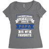 I've Been Called A Lot Of Names But Papa Is My Favorite Women's Triblend Scoop T-shirt