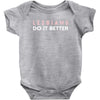 Lesbians Do It Better Baby Bodysuit