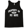 property of my wife Tank Top