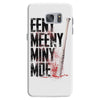 eeny meeny miny moe Samsung Galaxy S7 Case