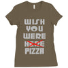 wish you were pizza Ladies Fitted T-Shirt