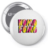 nomo fomo Pin-back button