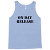 on day release Tank Top