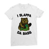 slappa da bass Ladies Fitted T-Shirt