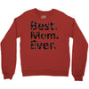 best mom ever Crewneck Sweatshirt