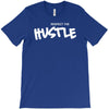 respect the hustle T-Shirt
