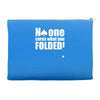no one cares what you folded Accessory Pouches
