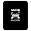 July Girls Are Sunshine Mixed With A Little Hurricane Mousepad