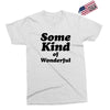 Some King Of Wonderful Exclusive T-shirt