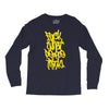 fuck what people think Long Sleeve Shirts