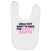 girls just want to have fundamental rights Baby Bibs