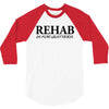 funny t shirt rehab is for quitters rude tee offensive shirt 3/4 Sleeve Shirt
