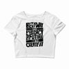 The Best Way to Predict the Future Is To Create It Crop Top