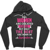 All Women Are Created Equal But Only The Best Are Born In September Zipper Hoodie