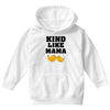 Kind As A Mother Youth Hoodie