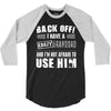 Back Off Crazy Granddad Afraid To Use Him 3/4 Sleeve Shirt