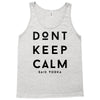 don't keep calm, said vodka Tank Top