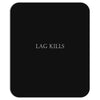 lag kill Mousepad