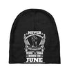 Never Underestimate Dog Rescuer Who Was Born June Baby Beanies