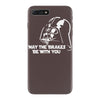 may the brakes be with you iPhone 7 Plus Case