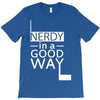 nerdy in a good way 2 T-Shirt