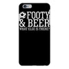 footy &amp; beer what else is there iPhone 6/6s Plus Case