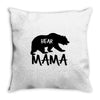 Mama Bear Throw Pillow