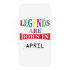 legends are born april iPhoneX
