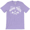 mama tried T-Shirt