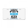 I've Been Called A Lot Of Names But Pop Pop Is My Favorite License Plate