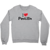 I Love Penicillin Crewneck Sweatshirt