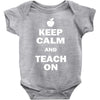 keep calm and teach on Baby Onesie