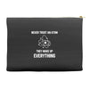 Never Trust An Atom Accessory Pouches